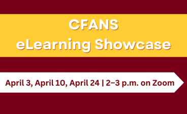 Image reads "CFANS eLearning Showcase" "April 3, April 10, April 24, 2-3 p.m. on Zoom"