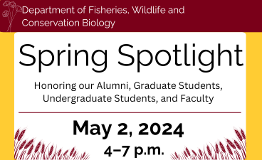 Image reads "Department of Fisheries, Wildlife and Conservation Biology Spring Spotlight"